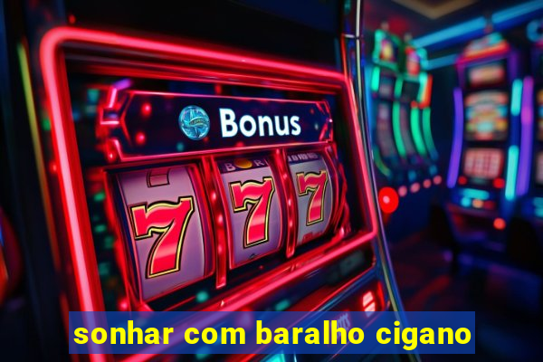 sonhar com baralho cigano